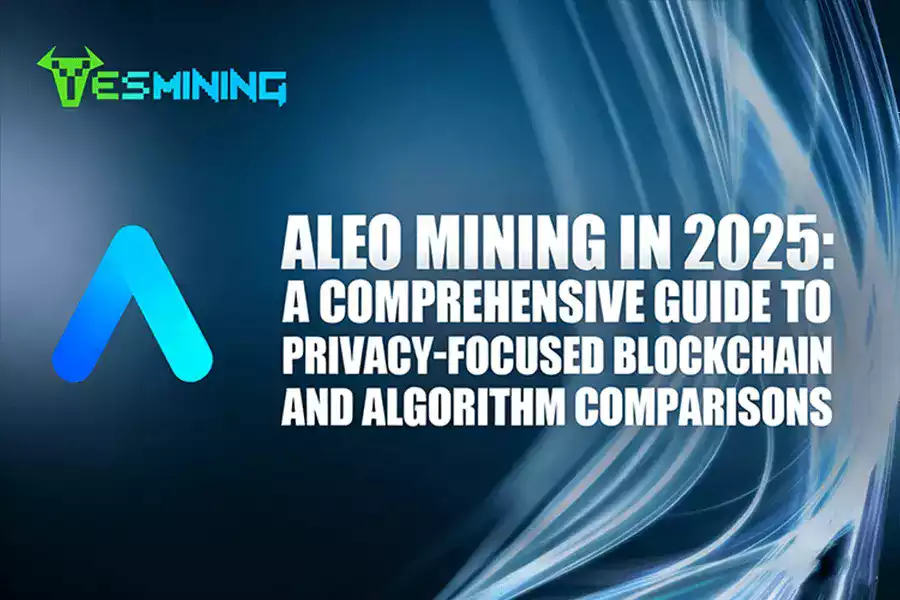 ALEO Mining in 2025: A Comprehensive Guide to Privacy-Focused Blockchain and Algorithm Comparisons