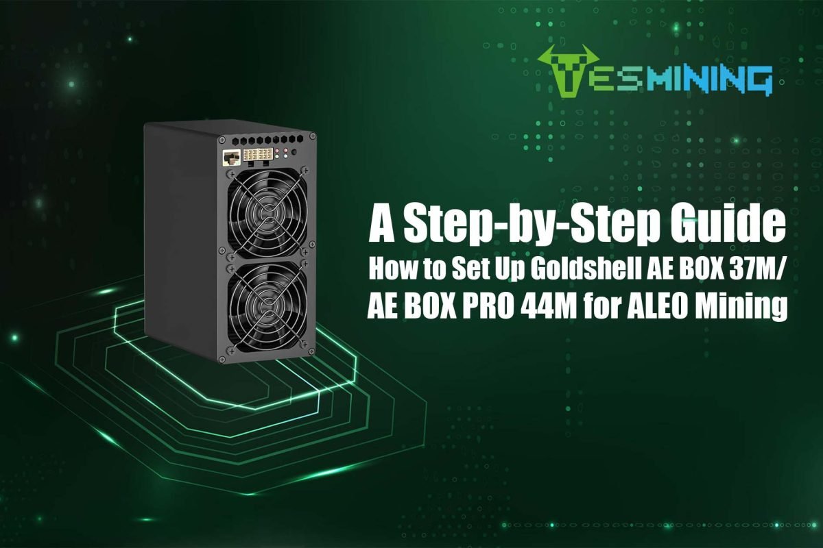 How to Set Up Goldshell AE BOX 37M / AE BOX PRO 44M for ALEO Mining:A Step-by-Step Guide