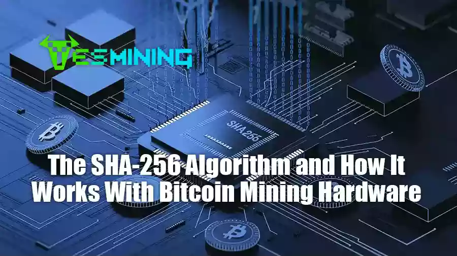 The SHA-256 Algorithm and How It Works With Bitcoin Mining Hardware