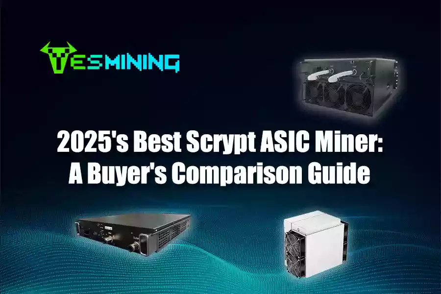 2025's Best Scrypt ASIC Miner A Buyer's Comparison Guide