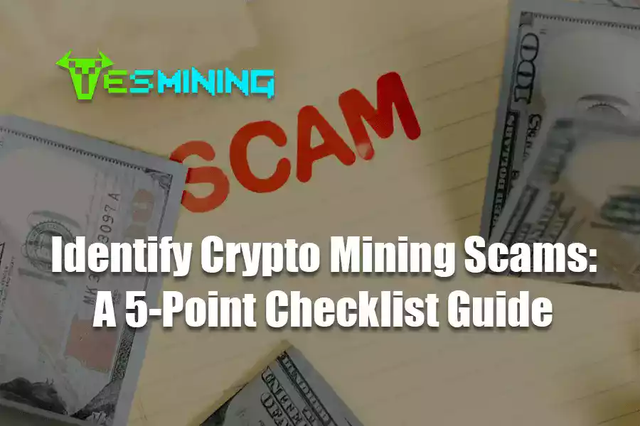 Identify Crypto Mining Scams: A 5-Point checklist Guide