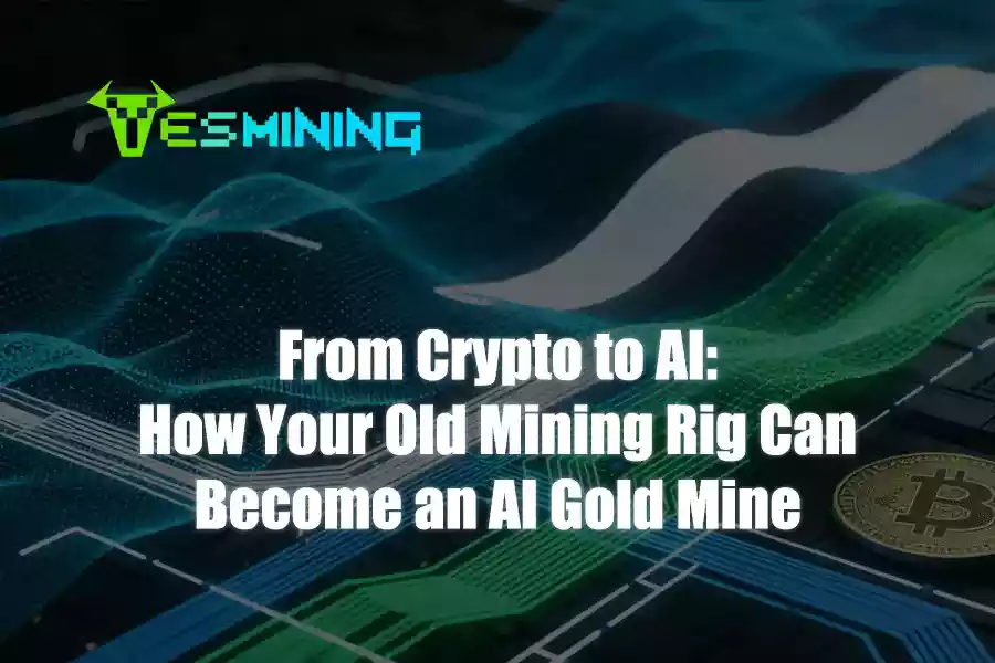 Fromcryptotoaihowyouroldminingrigcanbecomeanaigoldmine 1