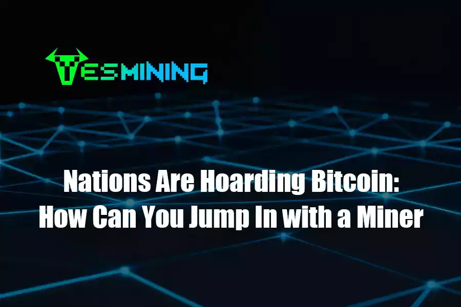 Nationsarehoardingbitcoinhowcanyoujumpinwithaminer 1