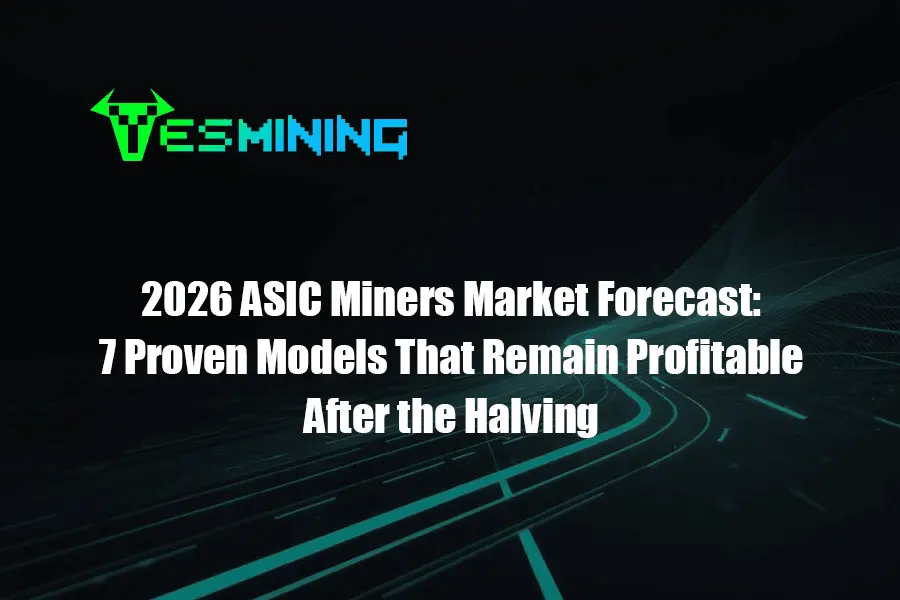2026 Asic Miners Market Forecast 7 Proven Models That Remain Profitable After The Halving